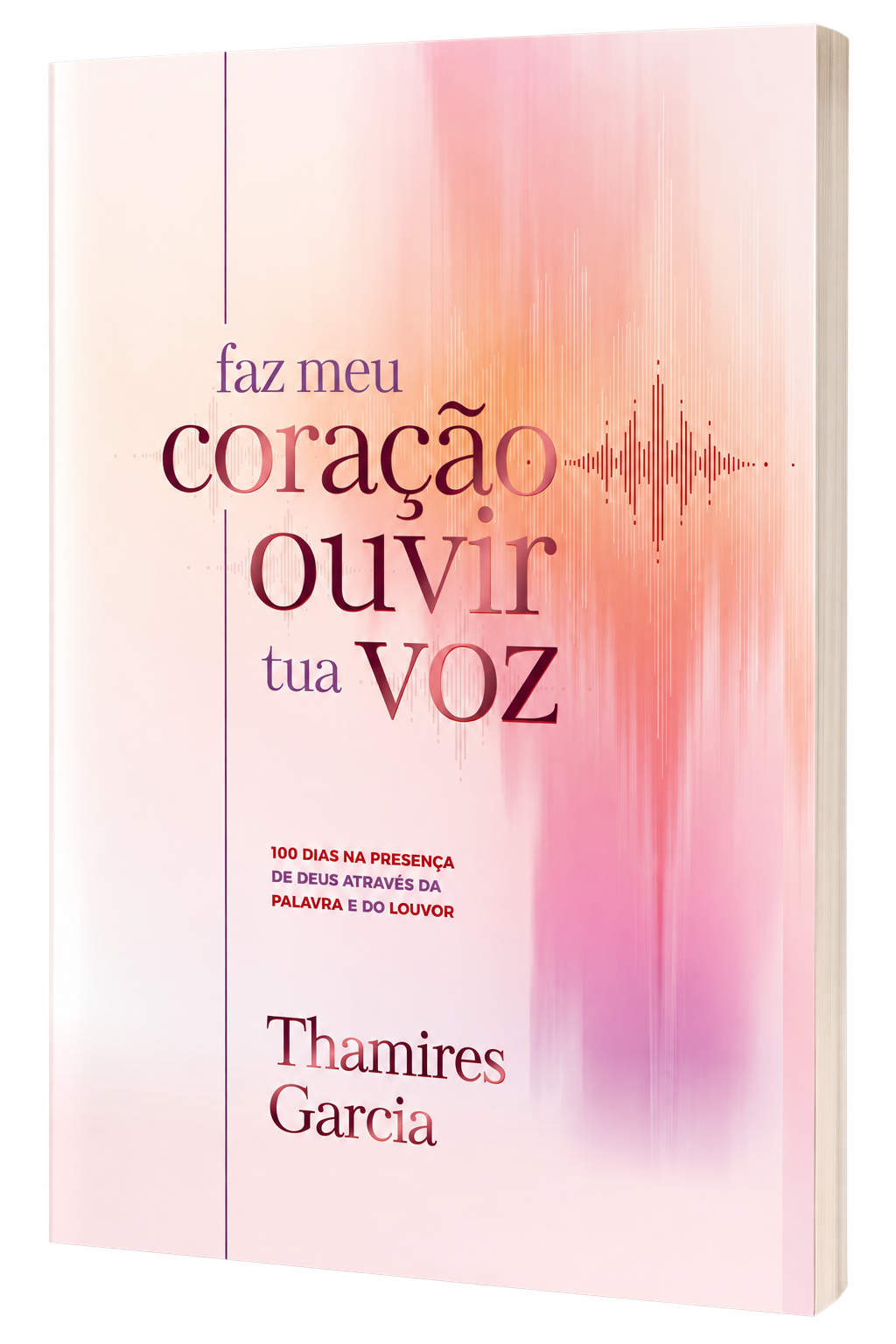 Faz meu coração ouvir tua voz