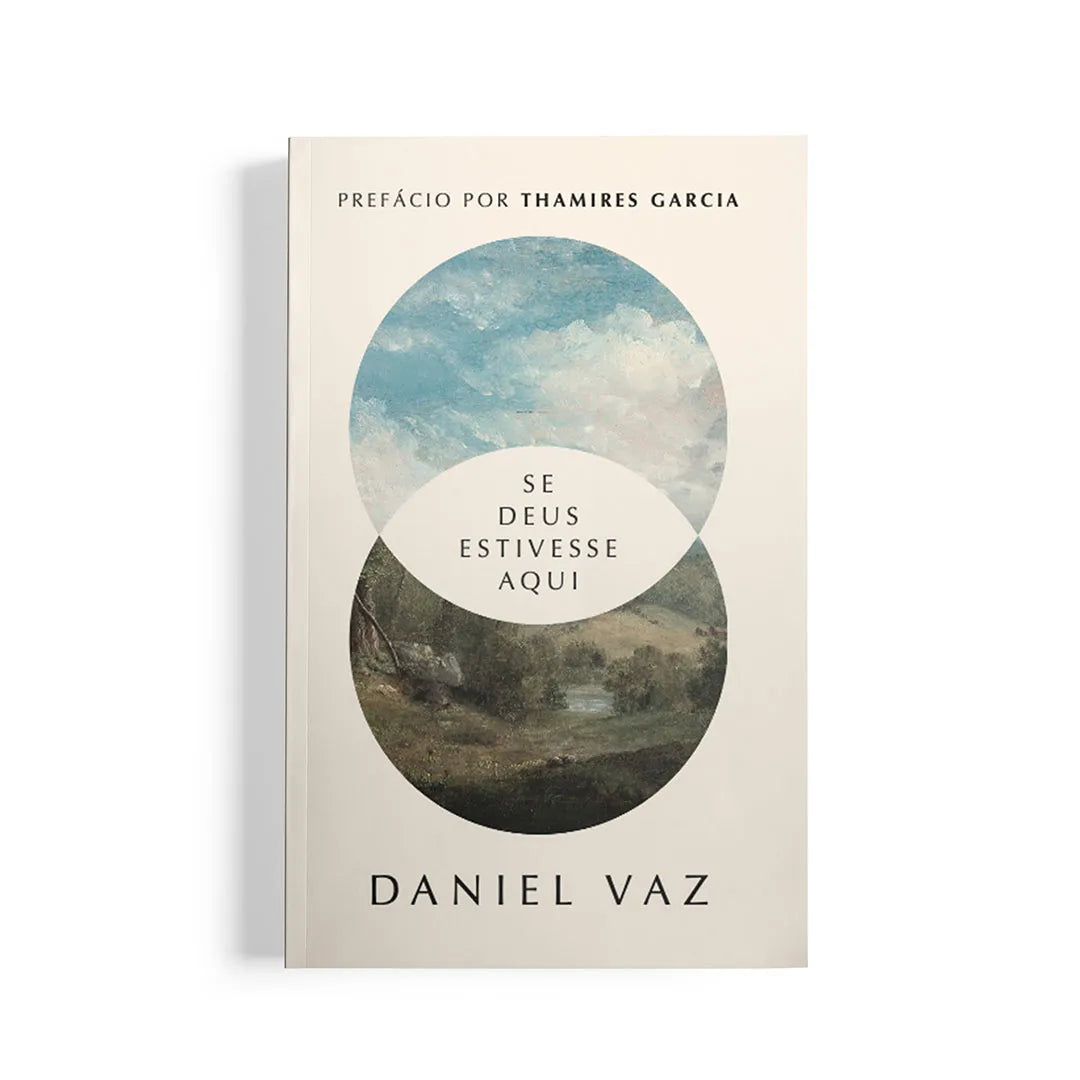 Se Deus estivesse aqui | Daniel Vaz